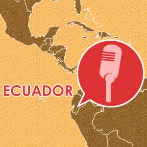 Podcast – Episodio 11 – Ecuador