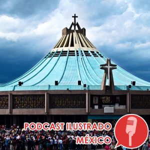 Podcast ilustrado: Guadalupana
