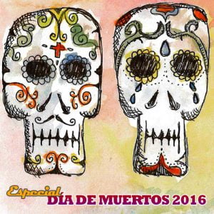 Especial: «Día de Muertos 2016»